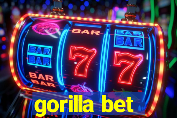 gorilla bet