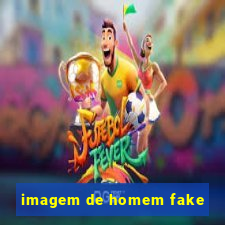 imagem de homem fake