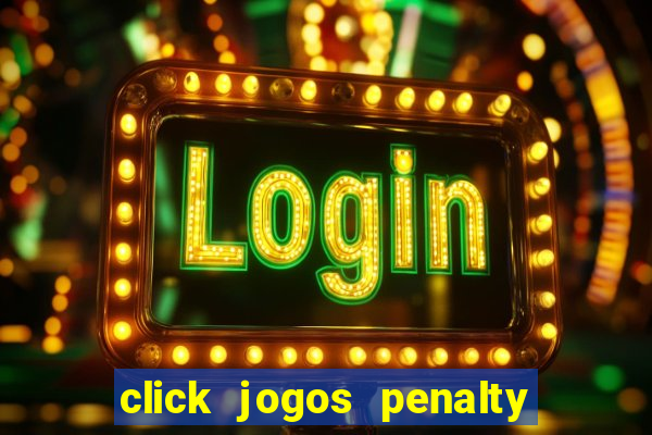 click jogos penalty fever brasil