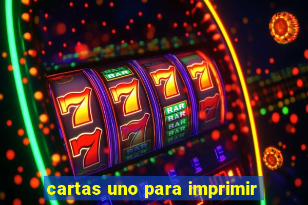 cartas uno para imprimir