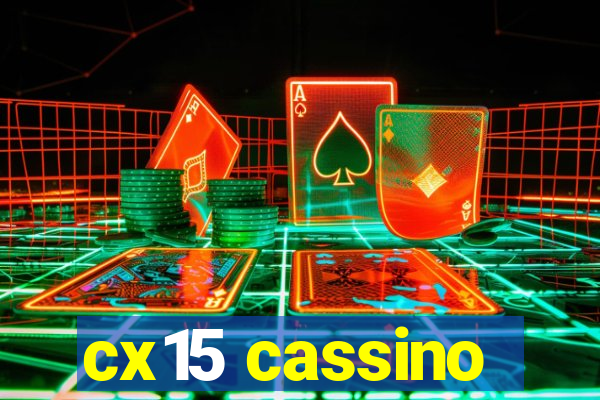 cx15 cassino
