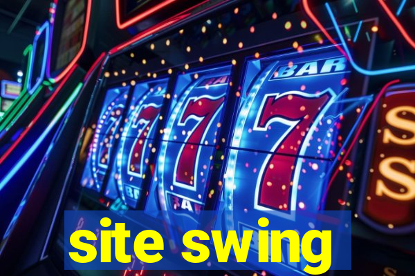 site swing