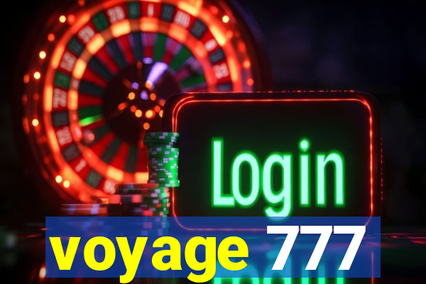 voyage 777