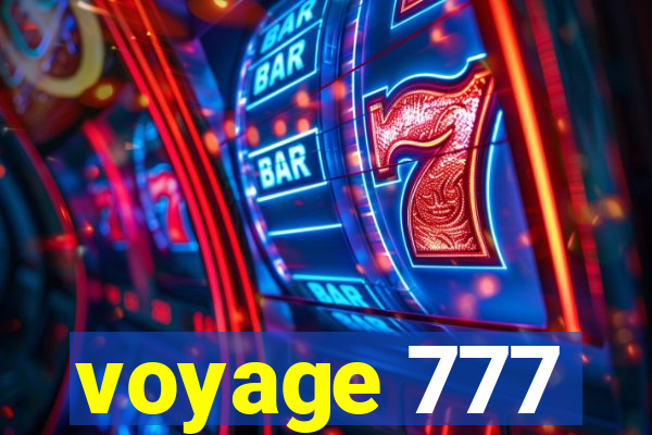 voyage 777