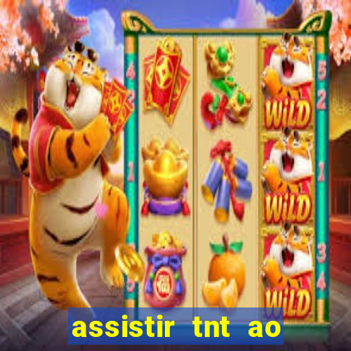 assistir tnt ao vivo gratis online