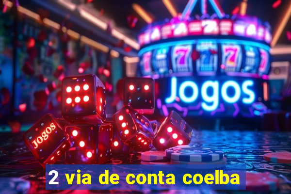 2 via de conta coelba