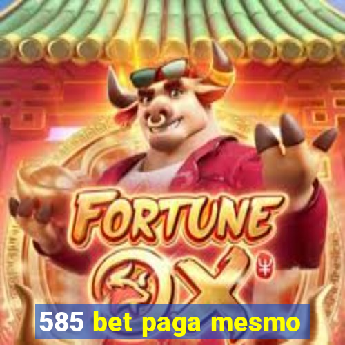 585 bet paga mesmo