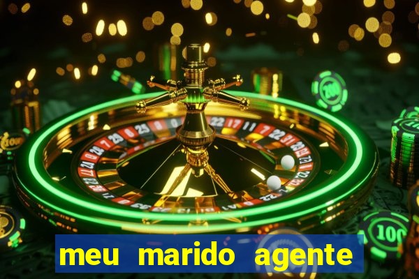 meu marido agente secreto legendado