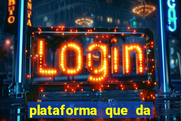 plataforma que da 30 reais no cadastro