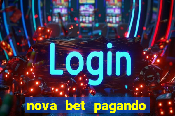 nova bet pagando no cadastro