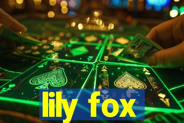 lily fox