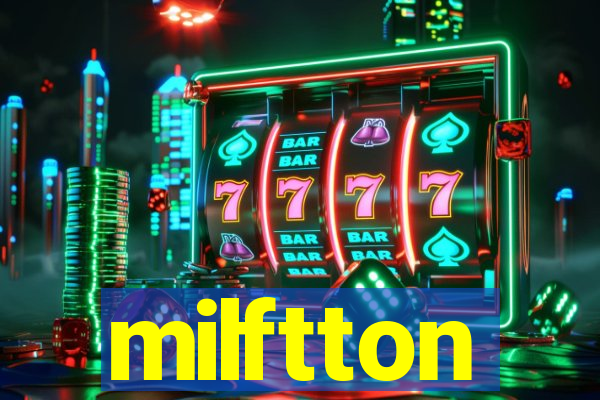 milftton