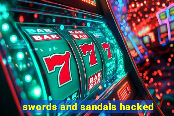 swords and sandals hacked