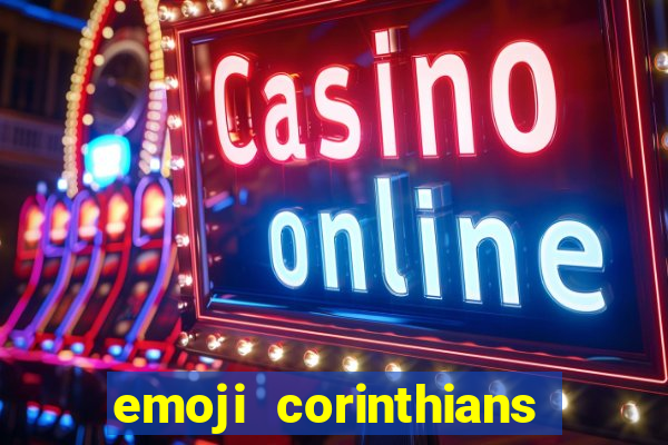 emoji corinthians copiar e colar