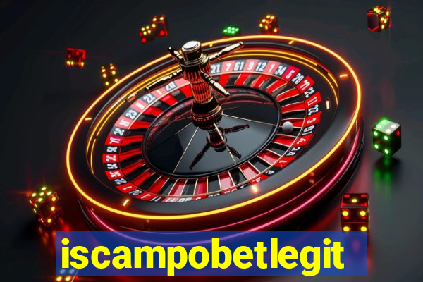 iscampobetlegit