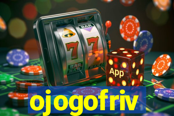 ojogofriv