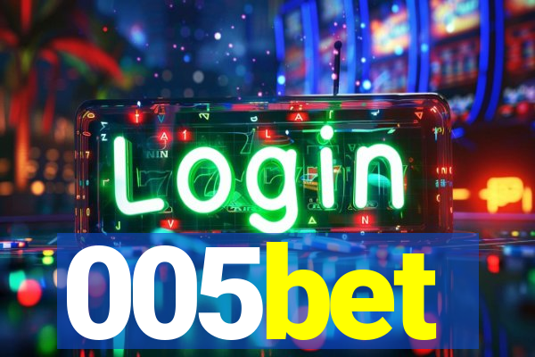 005bet