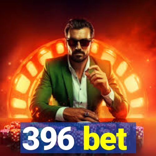 396 bet
