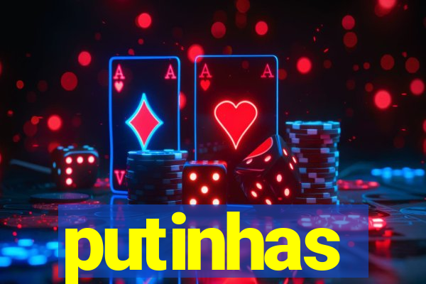 putinhas
