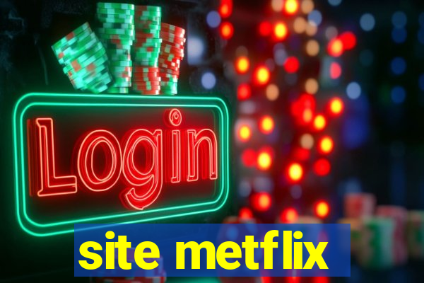 site metflix