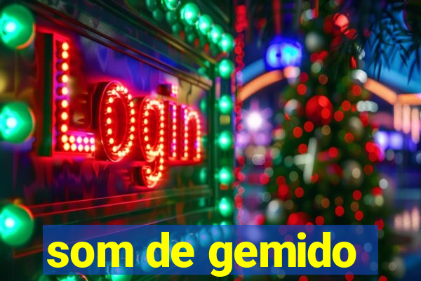 som de gemido