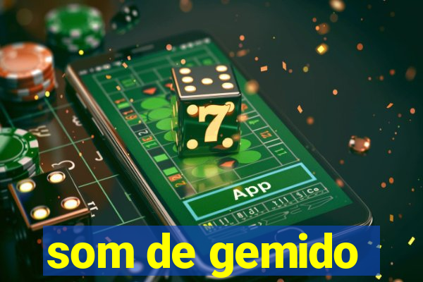 som de gemido