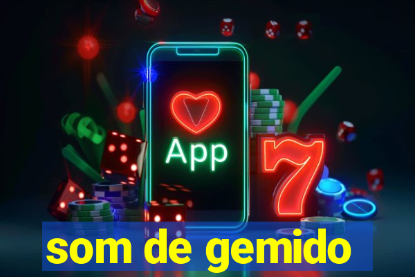 som de gemido