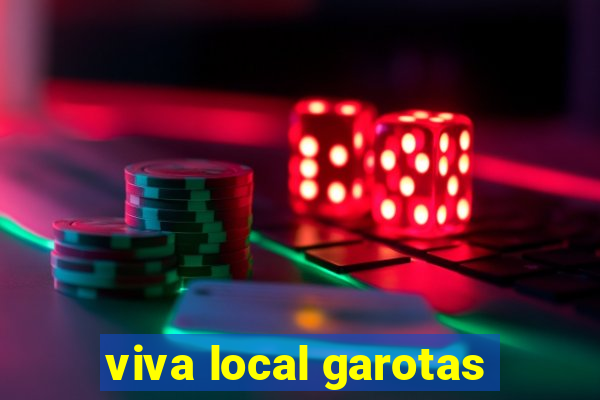 viva local garotas