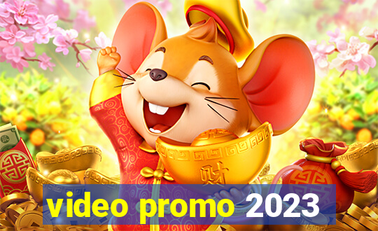 video promo 2023