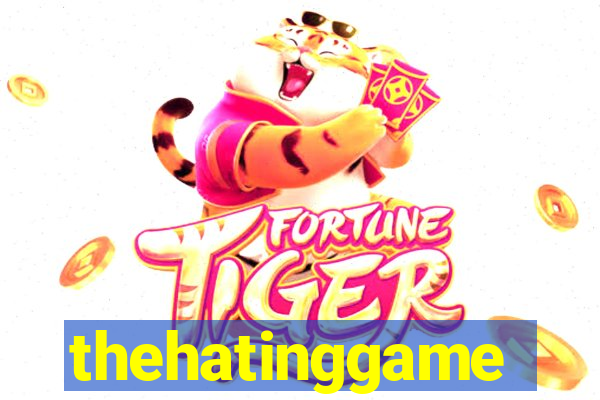 thehatinggame