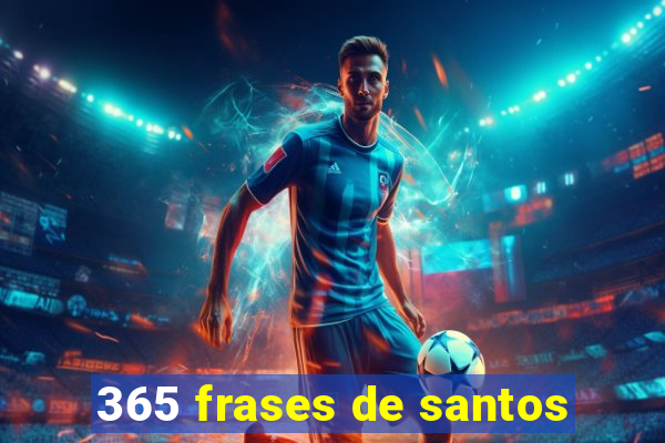 365 frases de santos