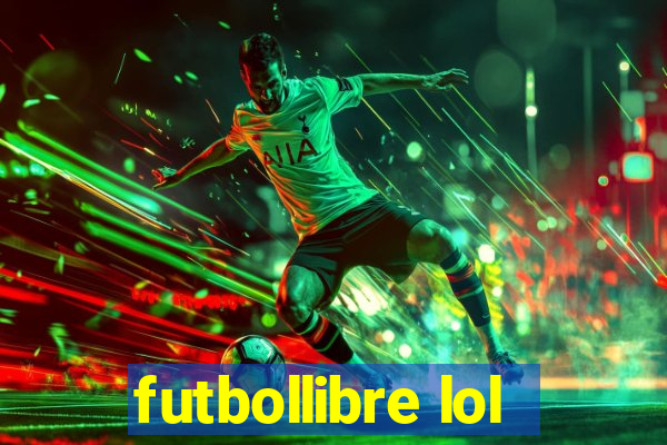 futbollibre lol