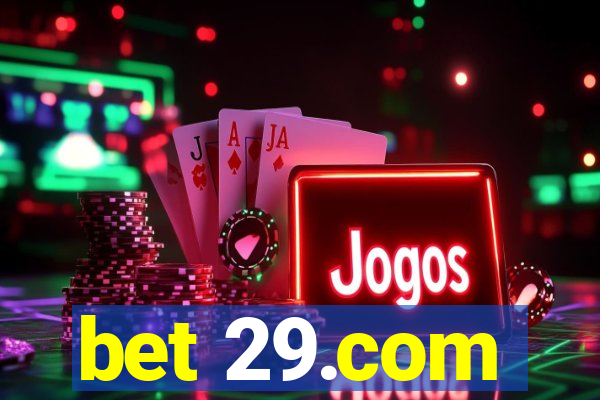 bet 29.com