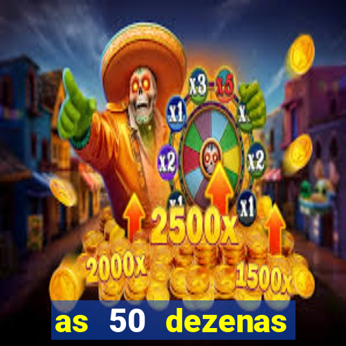 as 50 dezenas melhores de 20 pontos