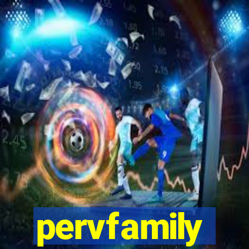 pervfamily