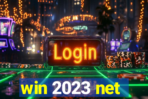 win 2023 net
