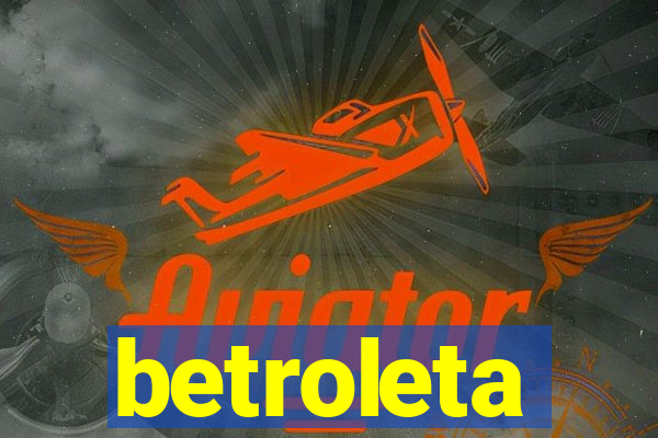 betroleta