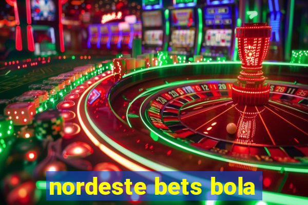 nordeste bets bola