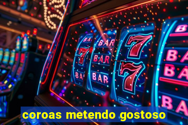 coroas metendo gostoso