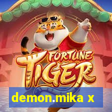 demon.mika x