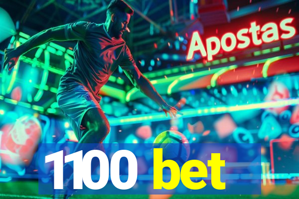 1100 bet