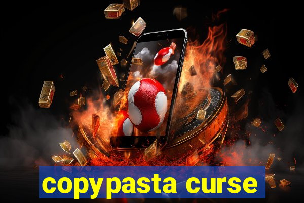 copypasta curse