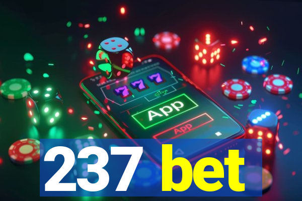 237 bet