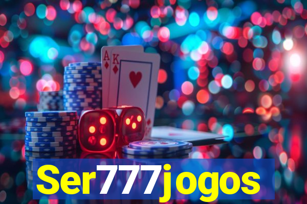 Ser777jogos