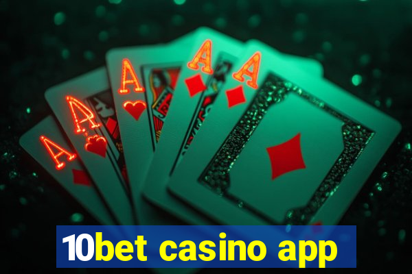 10bet casino app