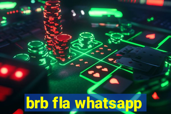 brb fla whatsapp