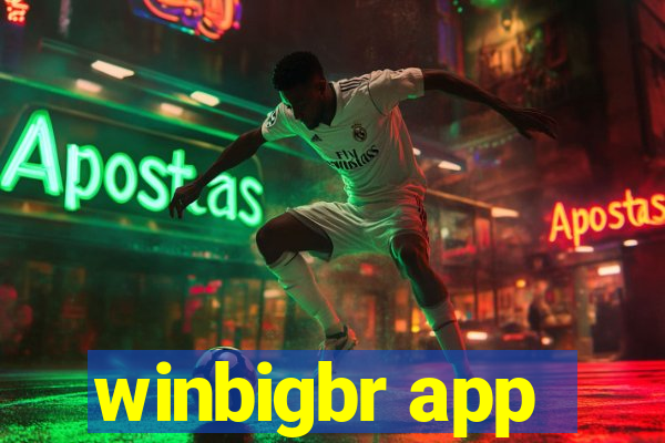 winbigbr app