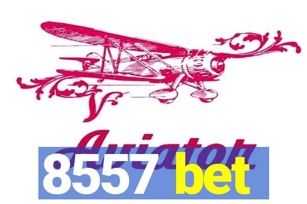 8557 bet
