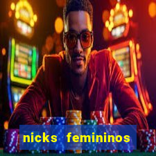 nicks femininos para jogos