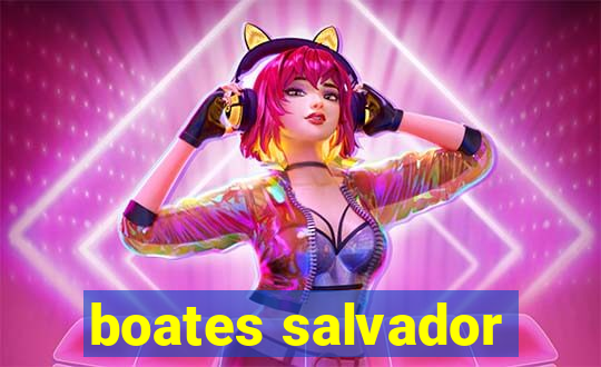 boates salvador